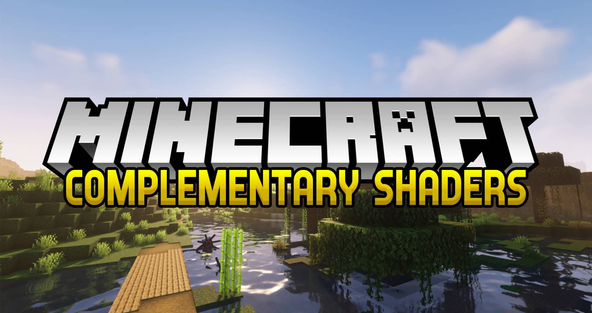 Complementary Shaders 1.17.1 → 1.7.10 • Download Shader Pack for Minecraft