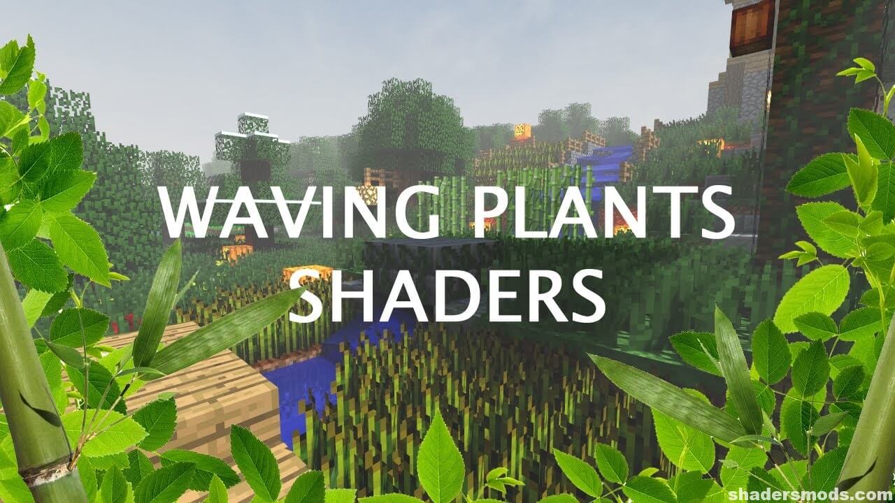 Waving Plants Shaders 1 17 1 16 5 1 7 Download Shader Pack For Minecraft Waving Plants Shaders 1 17 1 16 5 1 7 Download Shader Pack For Minecraft